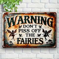 Vintage Rustic Fairy Warning Sign: Don't Mess With Fairies - 7.9 Inch X 11.9 Inch (20 Cm X 30 Cm) - 