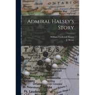 [100% Original Books] - Admiral Halsey's Story by William Frederick 1882-1959 Halsey (paperback)