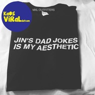 JIN'S DAD JOKES IS MY AESTHETIC T-SHIRT