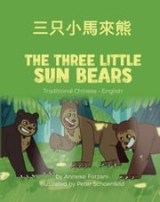 The Three Little Sun Bears (Traditional Chinese-English) Anneke Forzani