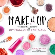 make it up the essential guide to diy makeup and skin care Rayma, Marie