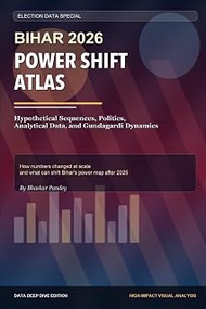 Bihar 2026 Power Shift Atlas: Full-Length Data Deep Dive Edition