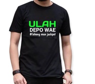 KAOS ULAH DEPO WAE / KAOS KORBAN DEPOSIT / KAOS KORBAN SLOT /  T-HIST PRIA / T-SHIRT WANITA