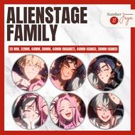 ALIEN STAGE ALNST Family/ - Pin Button, Magnet, Keychain | 25mm 32mm 44mm 58mm Brooch