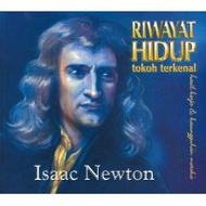 ITBM Siri Riwayat Hidup Tokoh Terkenal : Isaac Newton - Xact Group