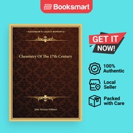 Chemistry Of The 17th Century | John Maxson Stillman | Paperback | English Edition  | 9781162891743