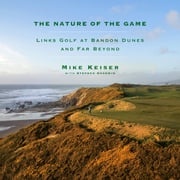 The Nature of the Game Mike Keiser