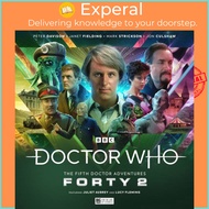 Doctor Who - The Fifth Doctor Adventures: Forty 2 by Tim Foley (UK edition, audio)
