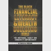 The Black Financial Literacy and Wealth Building Bible