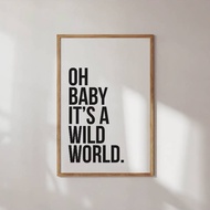 Wall painting, "Oh baby it's a wild world" Quote, Wild World Art, Free Spirit Statement, Song Lyrics