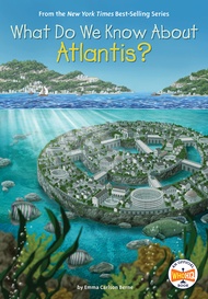 WHAT DO WE KNOWABOUT ATLANTIS