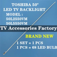 50L2550VM 50L5550VM TOSHIBA 50" LED TV BACKLIGHT(LAMP TV) TOSHIBA 50 INCH LED TV 50l2550 50l5550  V5