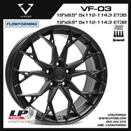 [ส่งฟรี] ล้อแม็ก VAGE Wheels รุ่น VF03 ขอบ19" 5รู113 สีAlumiteBlack หน้า8.5 หลัง9.5 (5รู112-5รู114.3) FlowForming 10.3kg จำนวน 4 วง