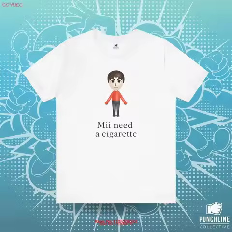 Mii Need A Cigarette T Shirt Funny Wii Gaming Smoker Gamer Fit vintage Washed Soft Breathable Top Fo