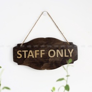 HCM HCM HCM | Wooden door hanging sign ONLY for employees STAFF ONLY LUXI DECOR HCM