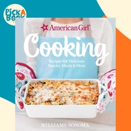 American Girl Cooking - Recipes for Delicious Snacks, Meals & More by American Girl (US edition, har