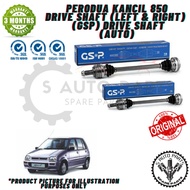 PERODUA KANCIL 850 DRIVE SHAFT (LEFT &amp; RIGHT) DRIVE SHAFT -BRAND 100% ORIGINAL GSP (AUTO)