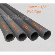 Pipe Air PVC Kelabu / PVC PIPE 15mm (1/2" ) / "Class D (Nipis) to Class 7 ( Tebal )"
