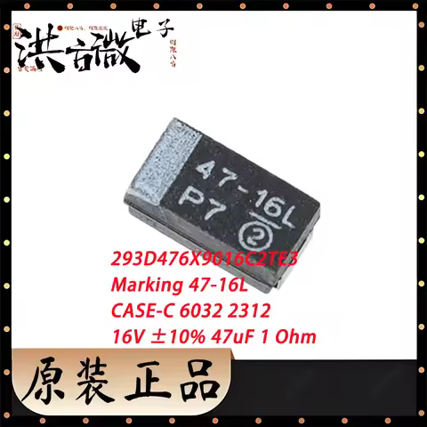 10PCS 293D476X9016C2TE3 Marking 47-16L CASE-C 6032 2312 NEW Original SMD Black Tantalum Capacitor 16
