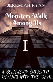 Monsters Walk Among Us Jeremiah Ryan