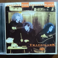 TRADEMARK Music CD Another Time Another Place