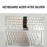 KEYBOARD ACER 4755 SILVER Keyboard Laptop Acer Aspire 3830T 4755 V3-431 V3-471 E1-470 E5-471 E5-411 