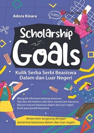 SCHOLARSHIP GOALS : KULIK SERBA-SERBI BEASISWA DALAM & LUAR