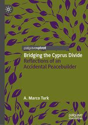 Bridging the Cyprus Divide A. Marco Turk