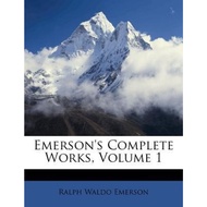 Emerson's Complete Works, Volume 1 by Ralph Waldo Emerson (US edition, paperback)