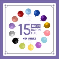 15 INCH 4D FOIL BALLOONS BALLS - 4D FOIL BALLOONS ORBZ - 4D FOIL BALLOONS MYLAR BALLOONS - ROUND FOI