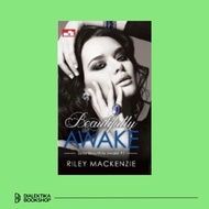 Beautifully Awake Novel (Beautifully Awake 1) - Riley Mackenzie