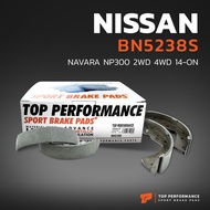 ก้ามเบรค หลัง NISSAN NAVARA NP300 2WD 4WD 14-ON / TERRA 18-ON - BN 5238 S - TOP PERFORMANCE JAPAN - 