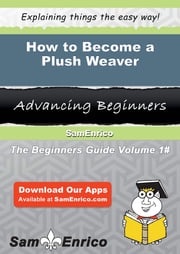 How to Become a Plush Weaver Marcelene Collado