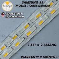 QA55Q60AAK SAMSUNG 55" LED TV BACKLIGHT (LAMPU TV) SAMSUNG 55 INCH LED TV BACKLIGHT QA55Q60AA