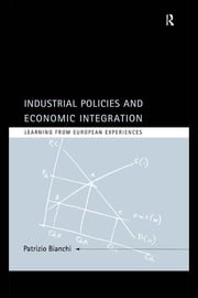 Industrial Policies and Economic Integration Patrizio Bianchi