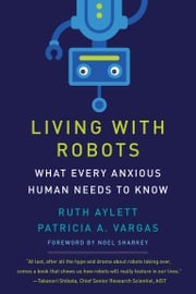 Living with Robots Ruth Aylett