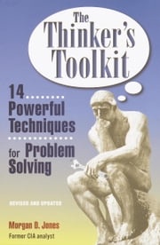 The Thinker's Toolkit Morgan D. Jones