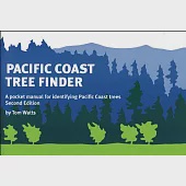 Pacific Coast Tree Finder: A Pocket Manual for Identifying Pacific Coast Trees