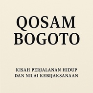 Qosam Bogoto's Inspirational Fiction Book – A Story of Life Journey and Wisdom Value