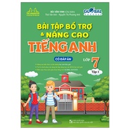 Global Success - Bài Tập Bổ Trợ Và Nâng Cao Tiếng Anh Lớp 7 TẬP 1
