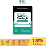 Practical and Strategic Guide Using GPT Chat - Yash Media