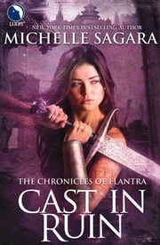 Cast In Ruin (The Chronicles of Elantra, Book 7) (Luna) Michelle Sagara