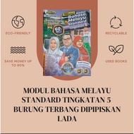 MODUL BAHASA MELAYU STANDARD TINGKATAN 5  BURUNG TERBANG DIPIPISKAN LADA