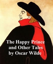 The Happy Prince and Other Tales Oscar Wilde