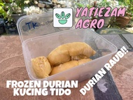 Frozen Durian Kucing Tido 500g / Tekka / Musang Queen D160 (Durian Raub) RM75/Pack