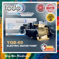 TADO YQB-60 WATER PUMP / ELECTRIC PUMP / BOOSTER PUMP / PUMP AIR / WATER BOOSTER