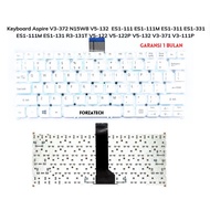 Aspire V3-372 N15W8 V5-132 ES1-111 ES1-111M ES1-311 ES1-331 ES1-111M ES1-131 R3-131T V5-122 V5-122P 