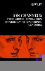Ion Channels : From Atomic Resolution Physiology to Functional Genomics by Gregory R. Bock (US edition, hardcover)