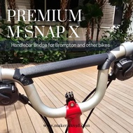 M/ H handlebar Bridge | Extender | Brompton Pikes Royale 3Sixty Aceoffix | M Snap X (local seller)