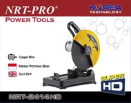 NRT-PRO Mesin Cut Off 14 Inch 2414 HD 1600 Watt - Pemotong Potong Besi